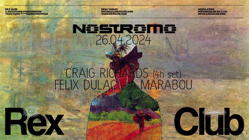 Nostromo Support @ Rex Club : Craig Richards \/ Felix Dulac B2B Marabou