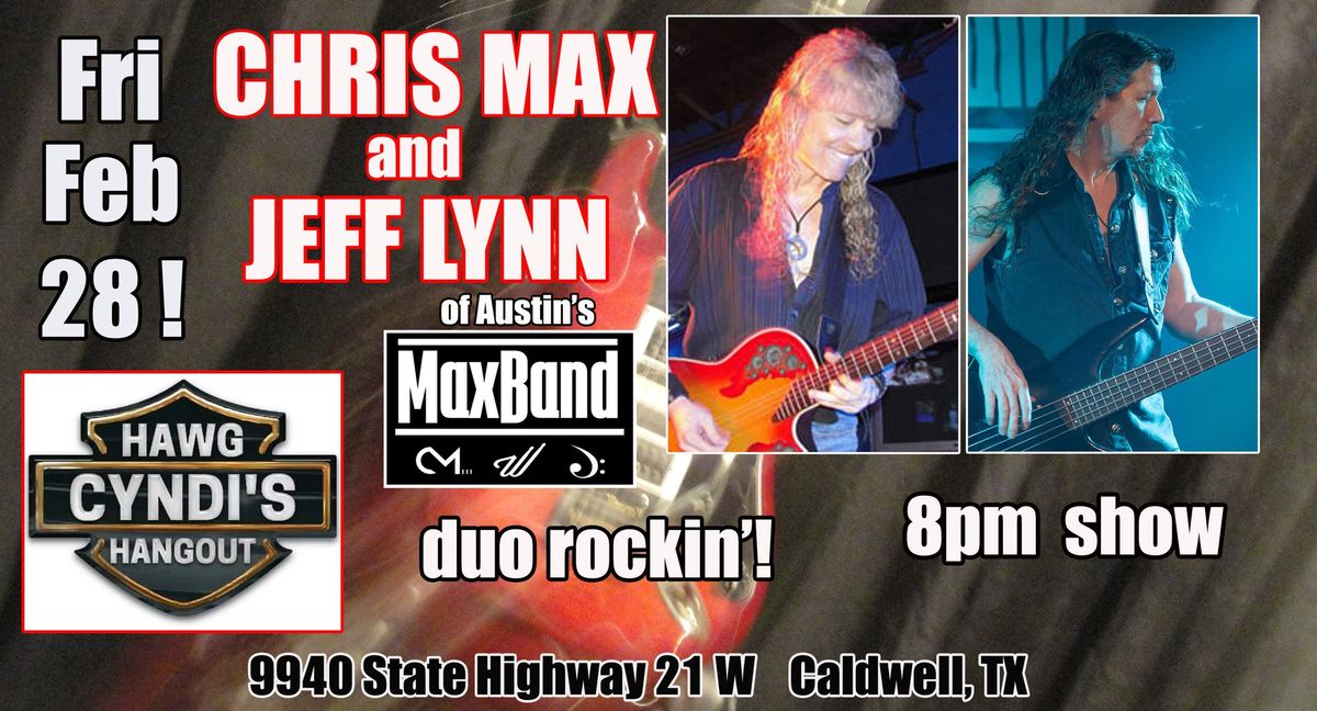 Chris Max\/Cyndi's Hawg Hangout Fri Feb 28!