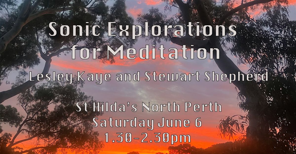 Sonic Explorations for Meditation