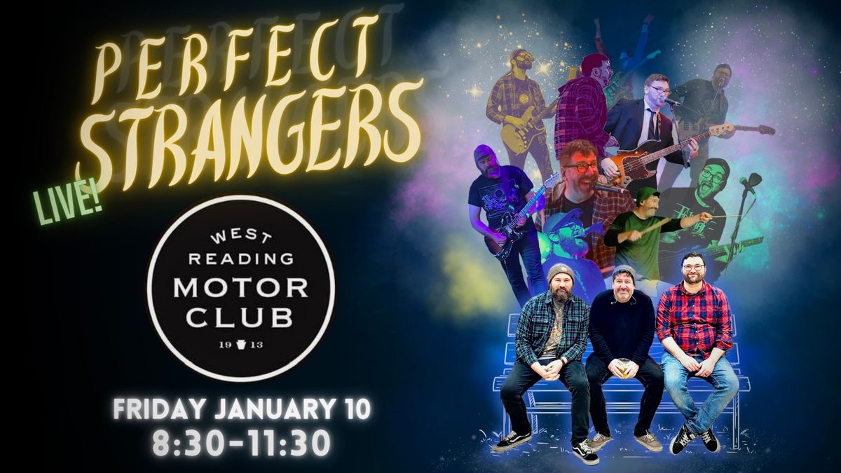 Perfect Strangers LIVE @ West Reading Motor Club