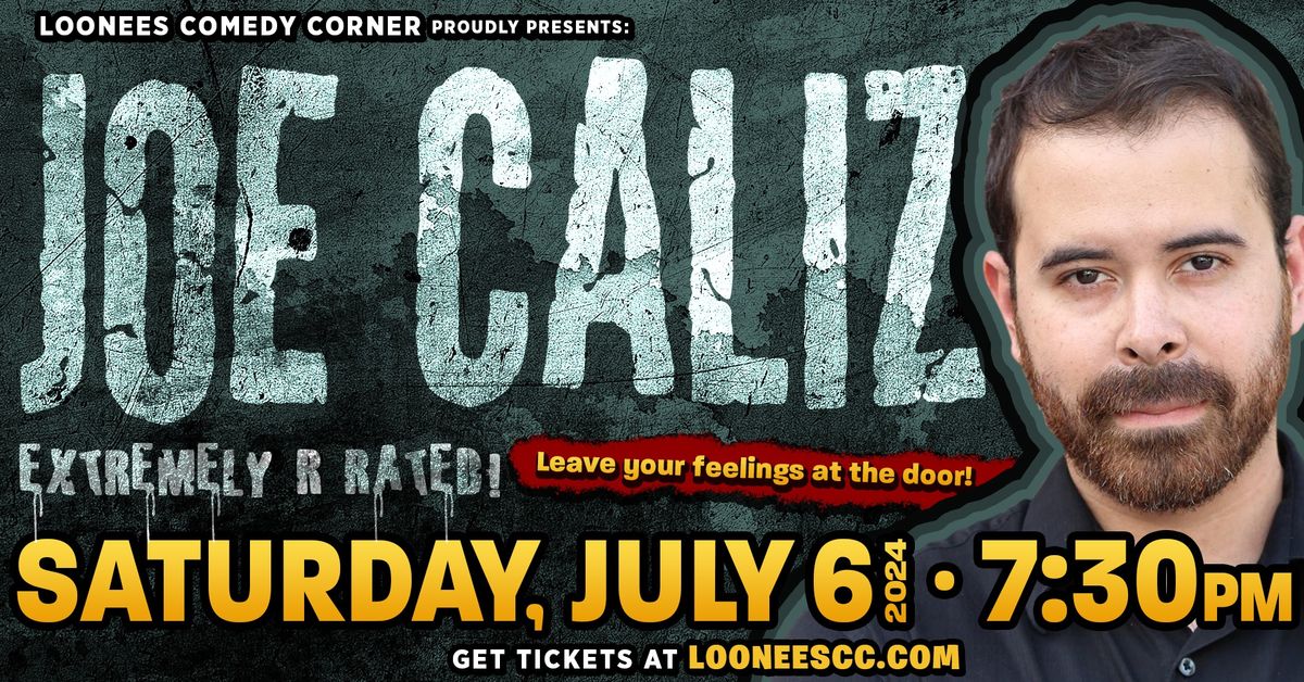 EXTREAMELY R RATED Joe Caliz Live! July 6th @ 7:30