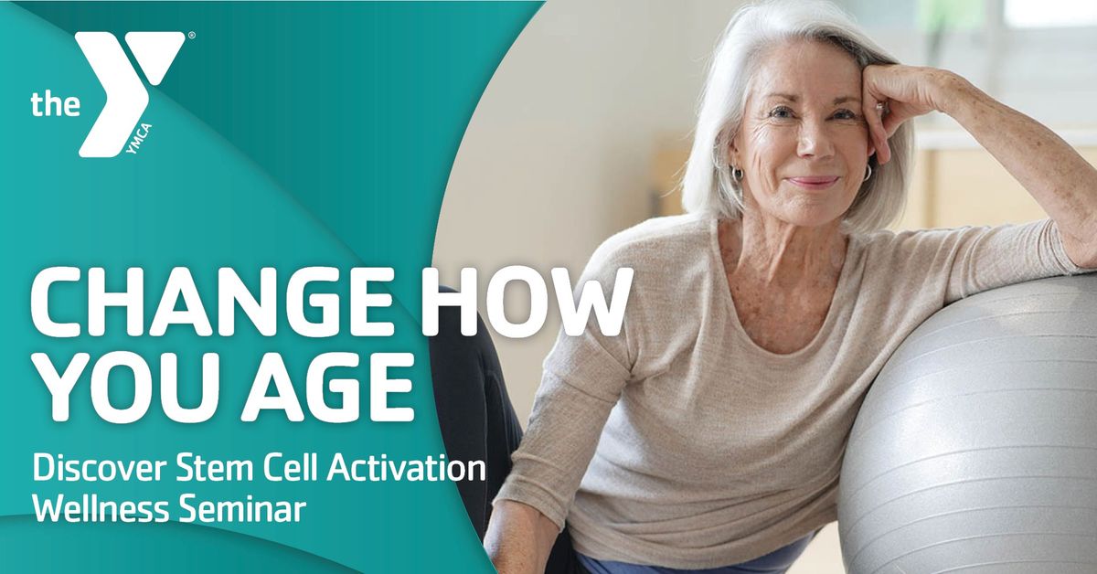 Change How You Age Wellness Seminar