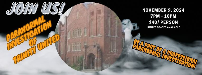 Paranormal Investigation of Trinity United Church