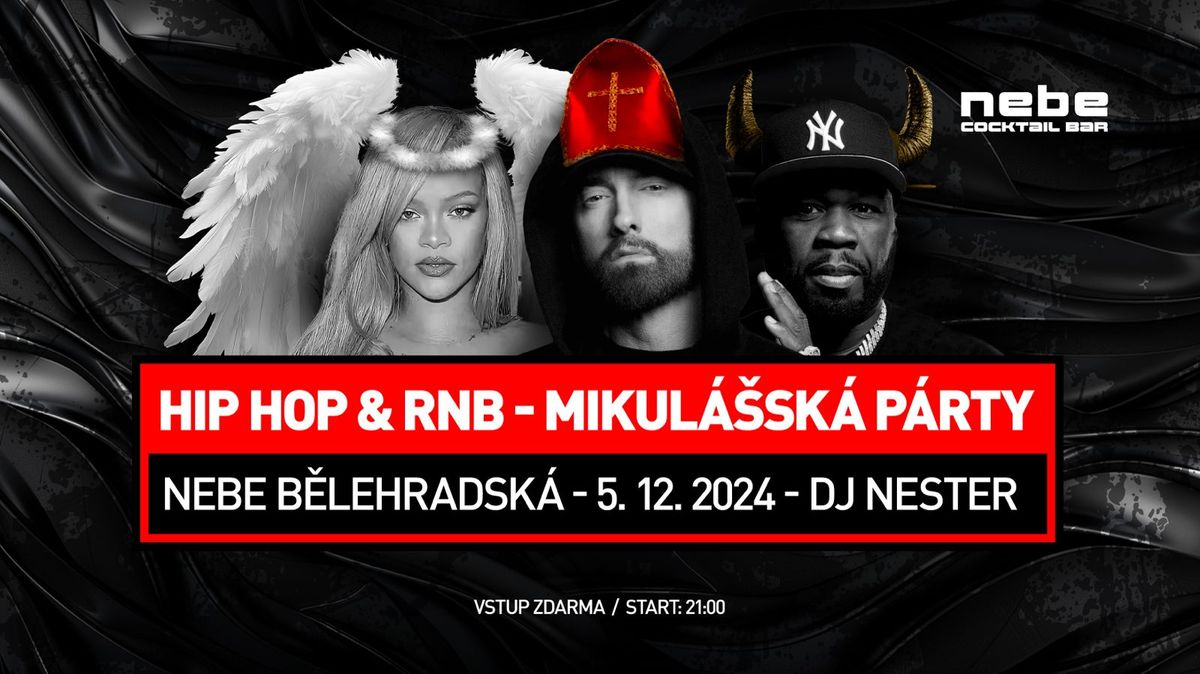 HIP HOP & RNB MIKUL\u00c1\u0160SK\u00c1 PARTY v Nebi B\u011blehradsk\u00e1