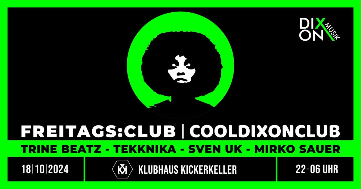 FREITAGS:CLUB II COOL DIXON CLUB II KICKERKELLER ERFURT II 18.10.24