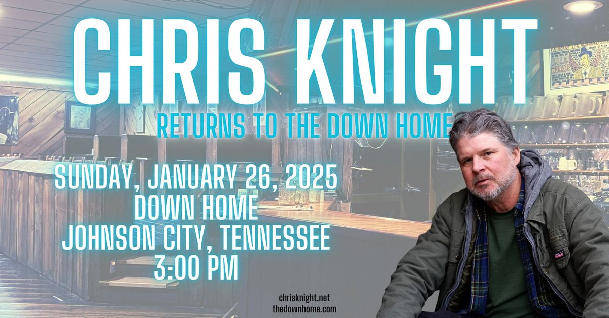 Chris Knight at the Down Home, Johnson City, TN