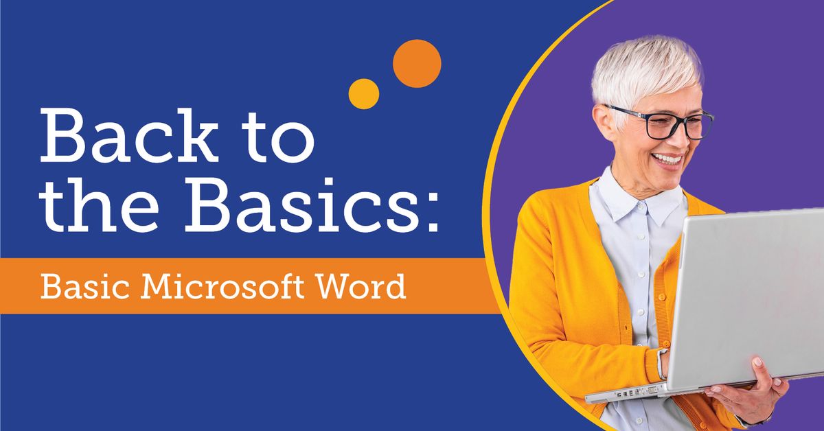 Back to the Basics: Basic Microsoft Word