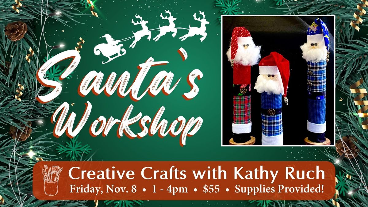 Santa's Workshop | Creative Crafts with Kathy Ruch