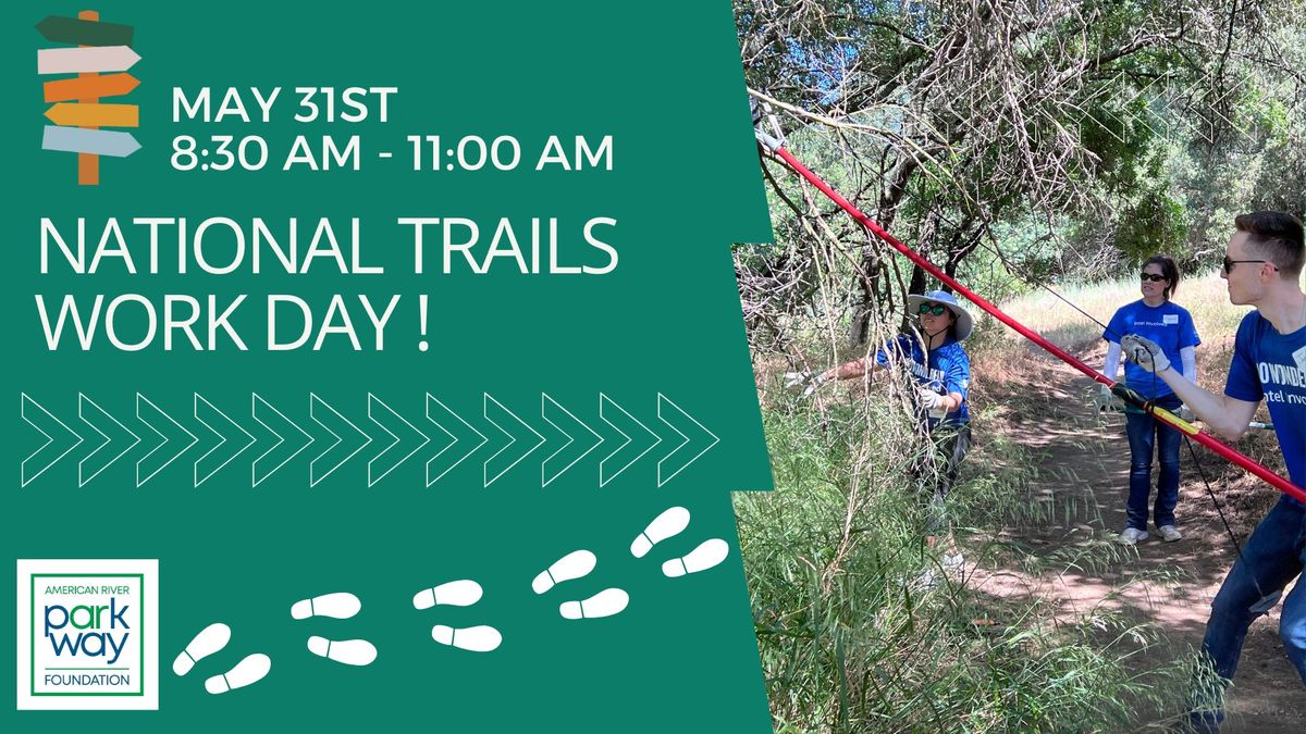 National Trails Work Day with The American River Parkway Foundation 