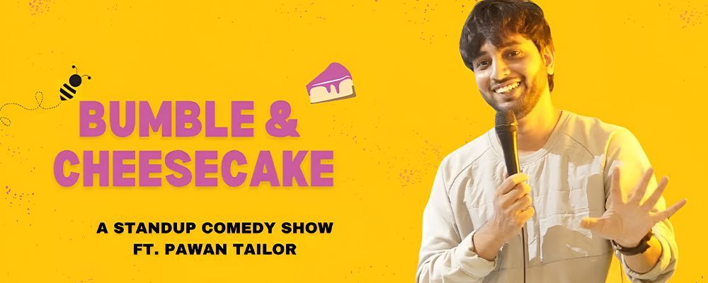 Bumble & Cheesecake Ft Pawan Tailor | Stand-up Comedy Show