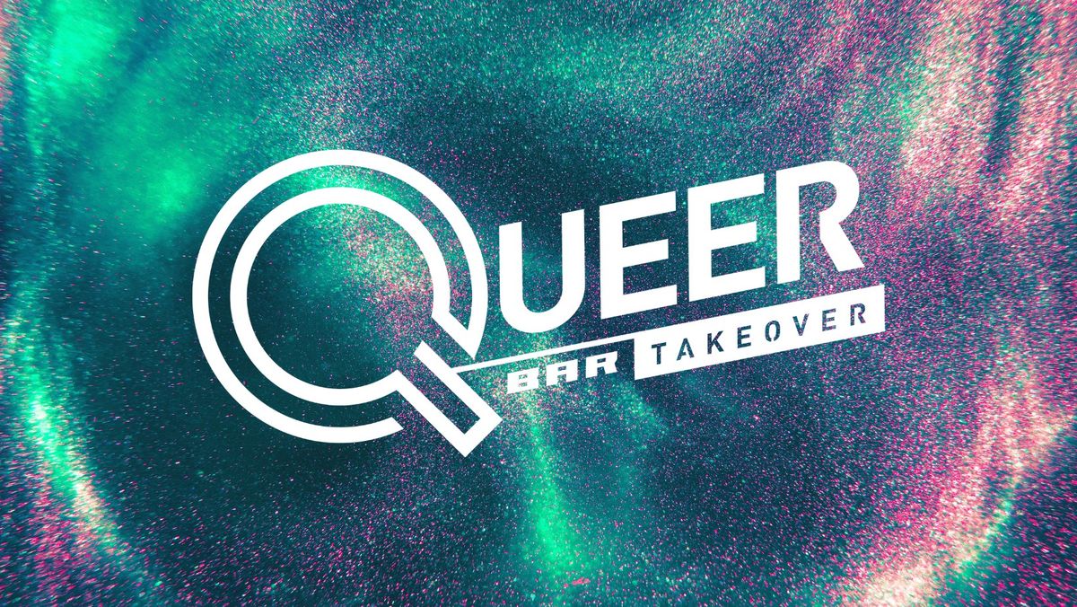 Queer Bar Takeover