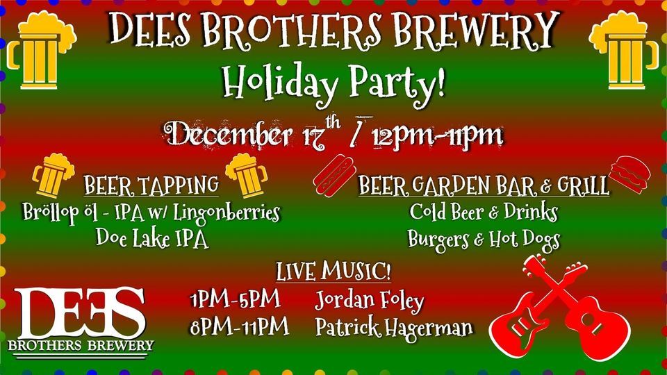 Dees Brothers Brewery Holiday Party!