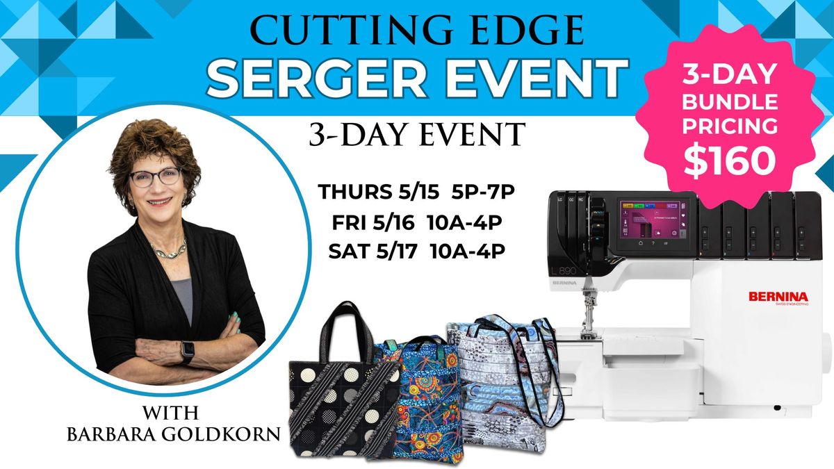 Cutting Edge 3-Day Serger Event with Barbara Goldkorn