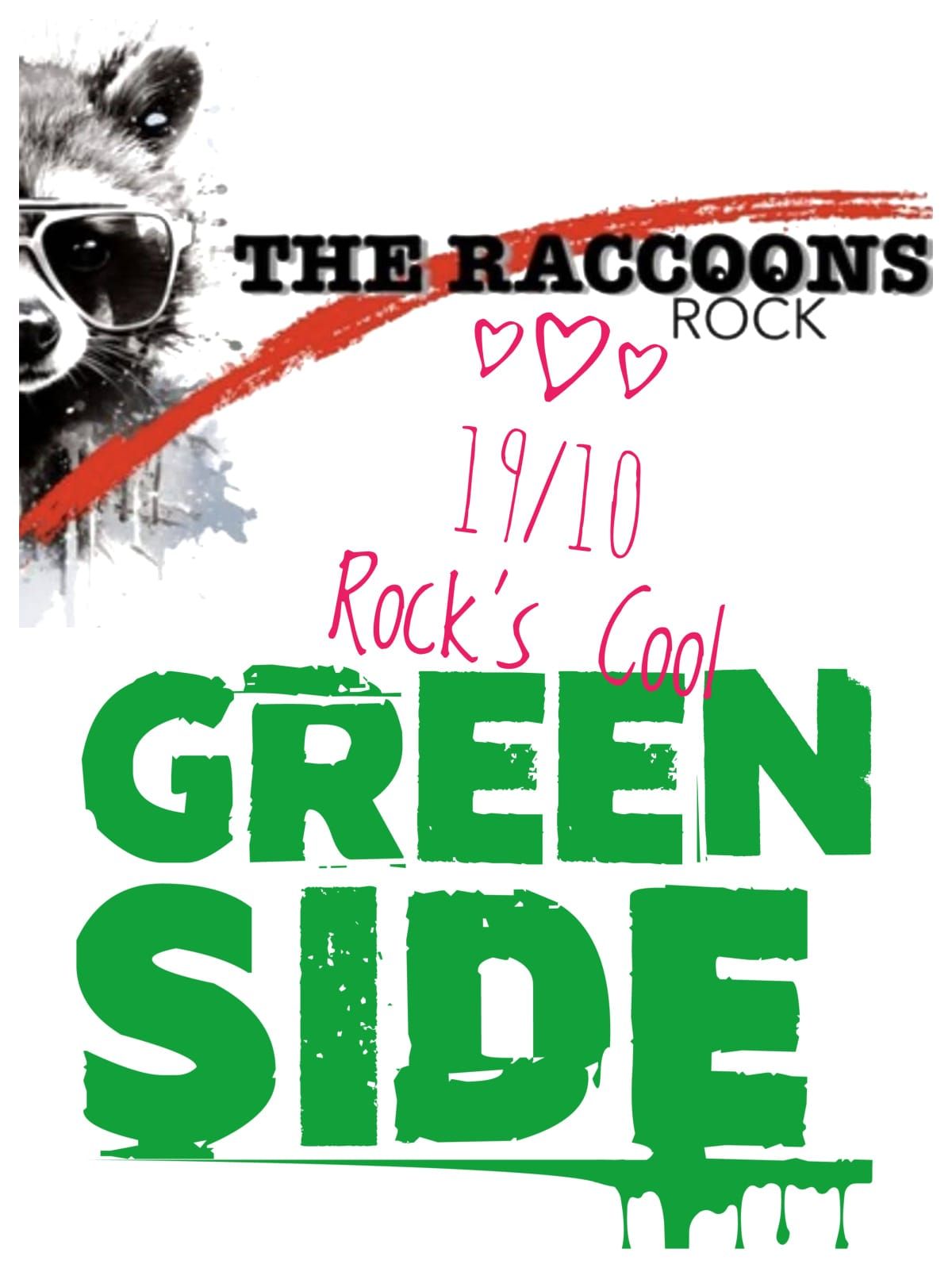 Green Side + The Raccoons @ Rock's Cool Club