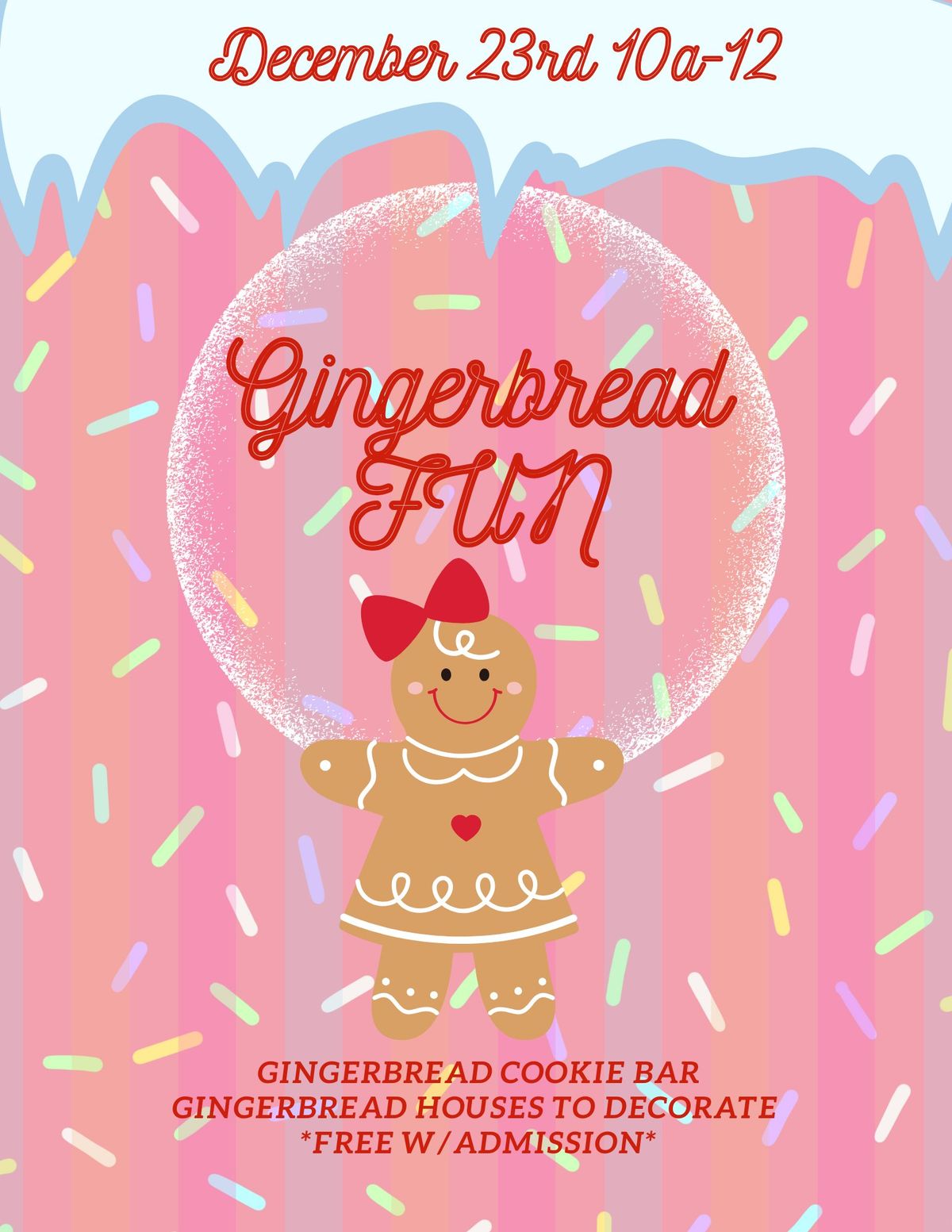 Gingerbread Fun!