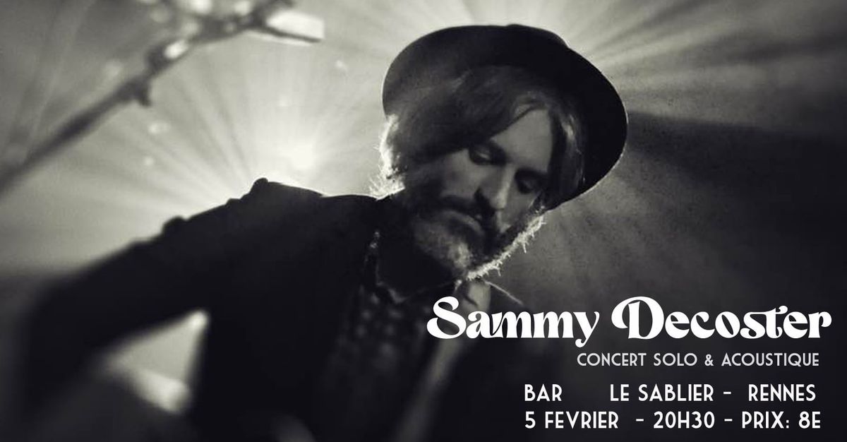 Concert - SAMMY DECOSTER @Le Sablier Rennes