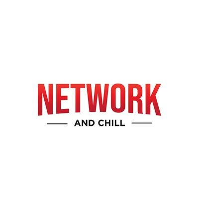 Network & Chill