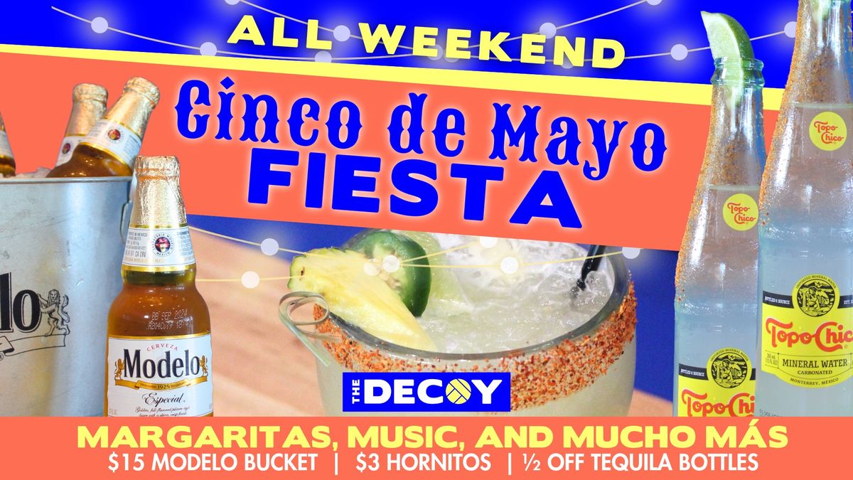 Cinco De Mayo Fiesta @ The Decoy