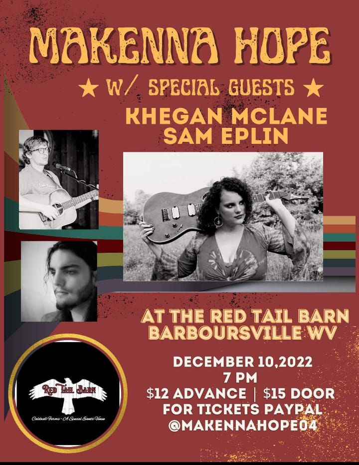 Makenna Hope with special guests , Khegan McLane and Sam Eplin, Red ...