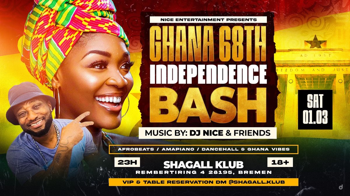 \ud83c\uddec\ud83c\uddedGHANA INDEPENDENCE BASH  