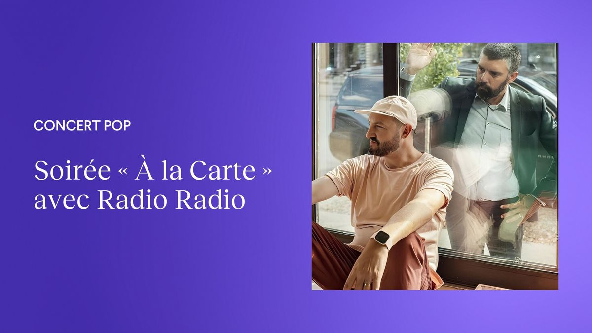 OSM | Soir\u00e9e \u00ab \u00c0 la Carte \u00bb avec Radio Radio