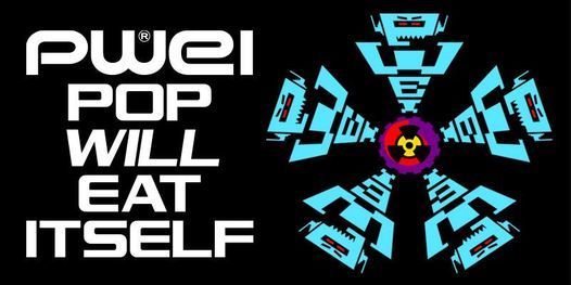 Pop Will Eat Itself (PWEI) | The Tuning Fork