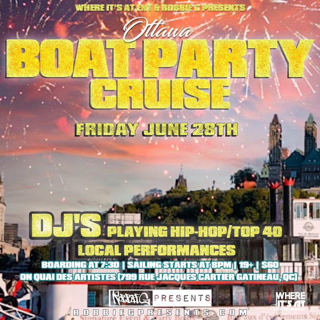 Ottawa's Boat Party Hip-Hop Cruise June 28th!