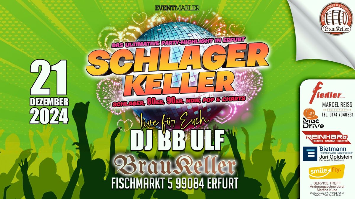 21.12. \u2605 SCHLAGERKELLER mit DJ BB ULF \u2605 im BRAUKELLER Erfurt