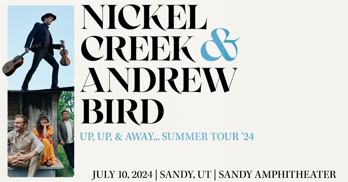 Nickel Creek and Andrew Bird