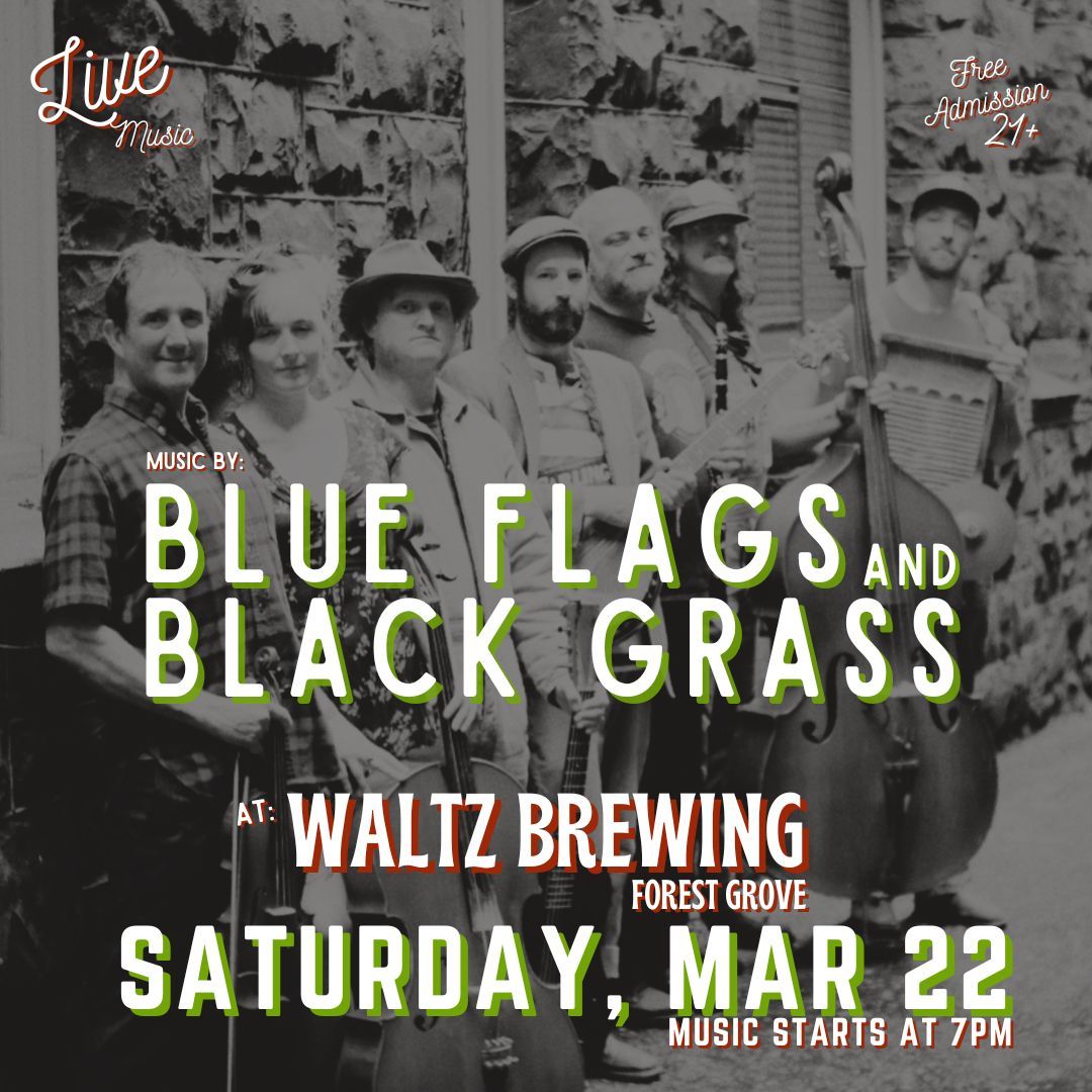 Live Music at Waltz featuring Blue Flags & Black Grass