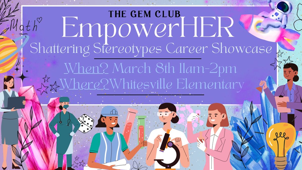 Empower HER: Shattering Stereotypes Career Showcase