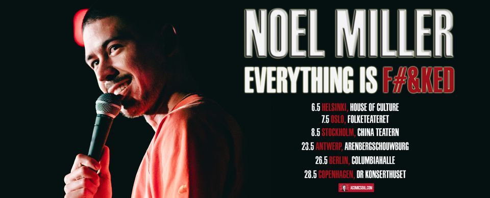 Noel Miller \/\/ Stockholm - China Teatern \/\/ 8 May 2023