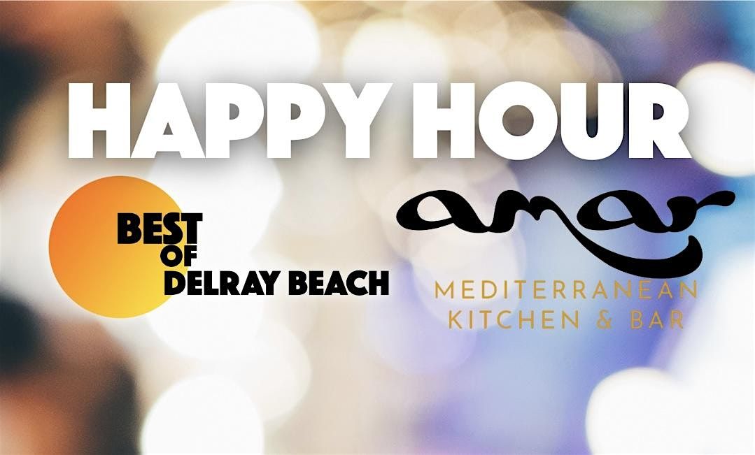 Best of Delray Beach Happy Hour at Amar Mediterranean Kitchen & Bar!