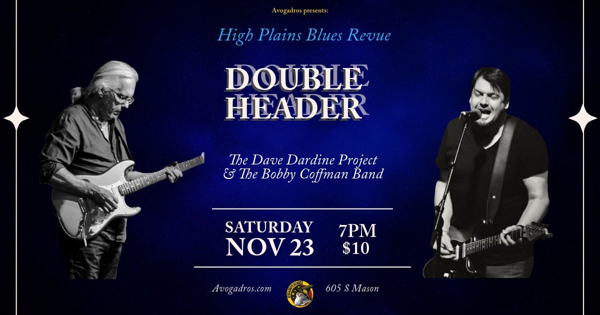 High Plains Blues Revue Double Header!