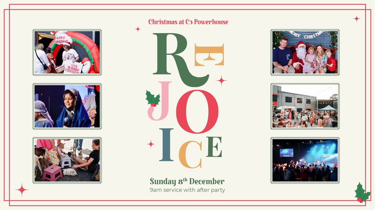 REJOICE - Christmas at C3 Powerhouse: Dec 8th 9am 