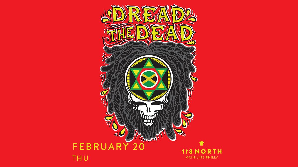 Dread the Dead at 118 North 2\/20