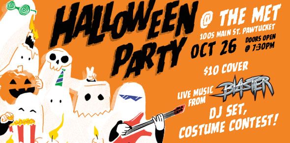 Halloween Party at The MET Saturday Oct 26! 