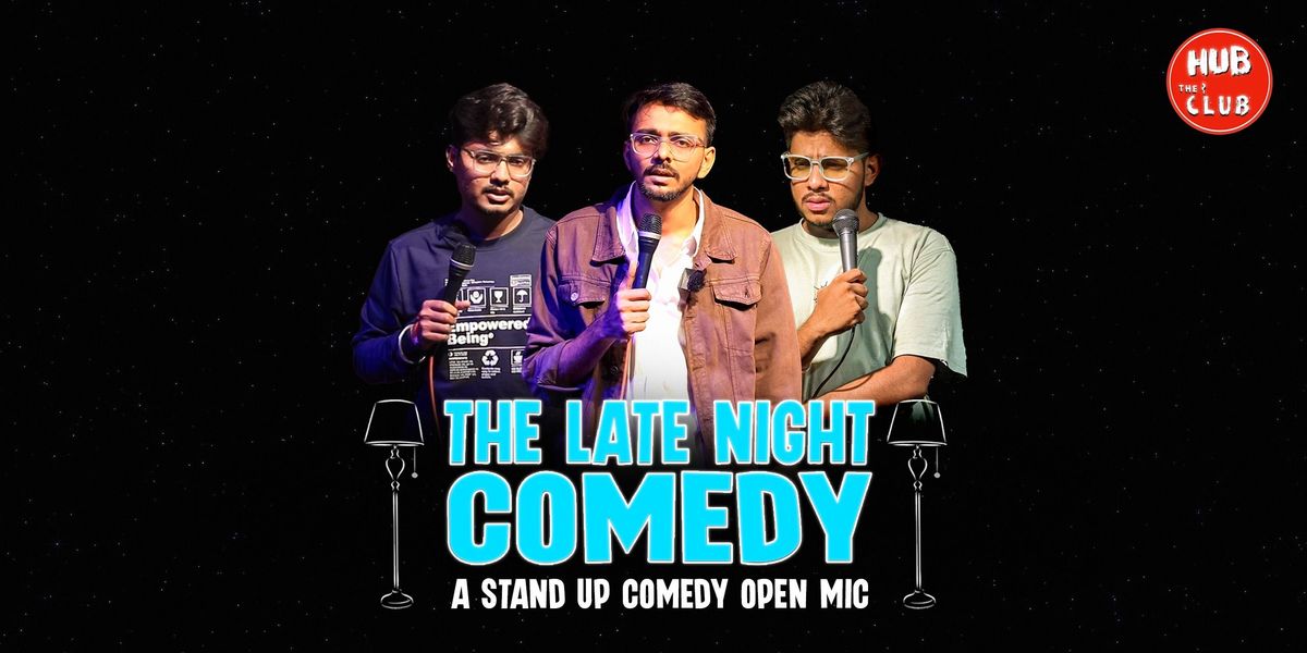 The late night comedy