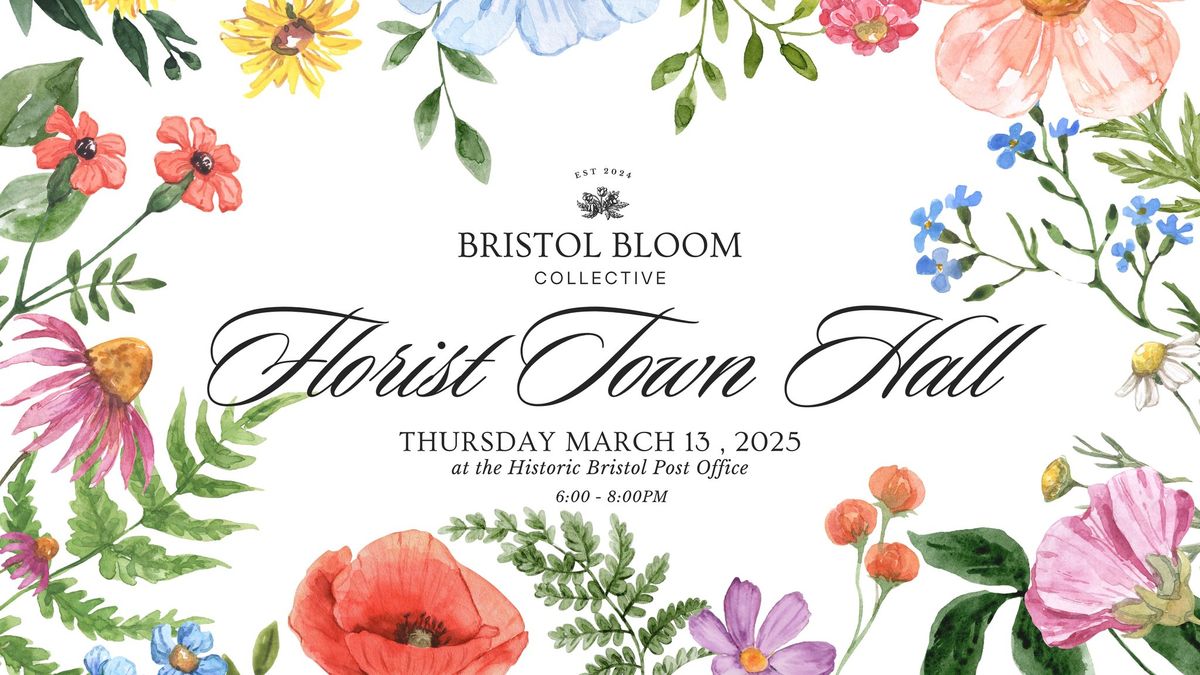 Florist Town Hall Meeting | Bristol Bloom Collective 