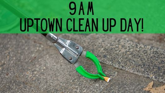 Uptown Clean UP Day!