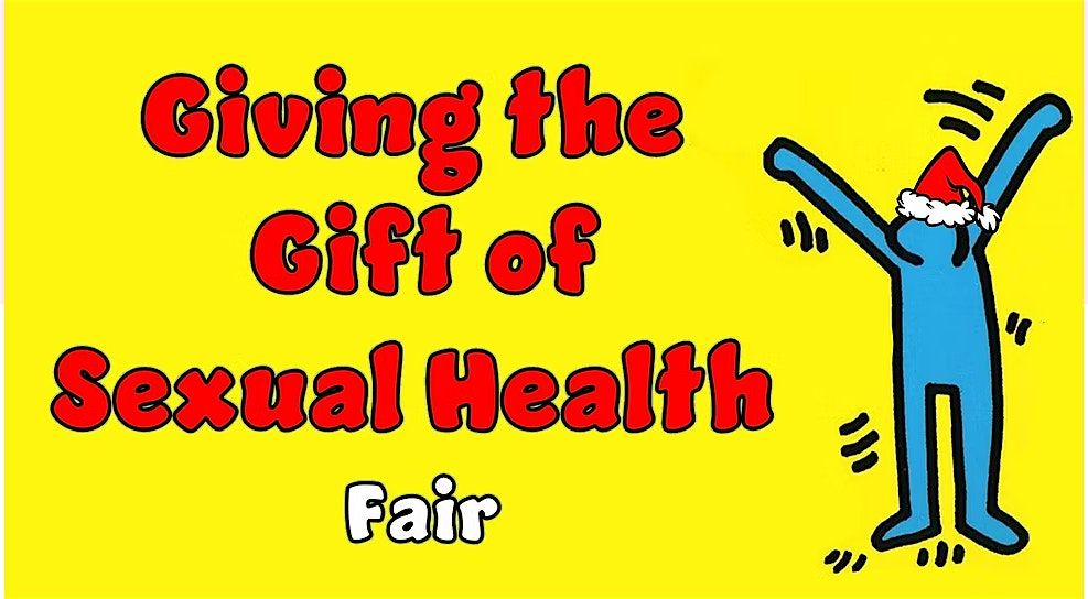 Giving the Gift of Sexual Health Fair