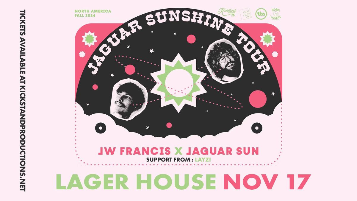 JW Francis w\/ Layzi | Lager House