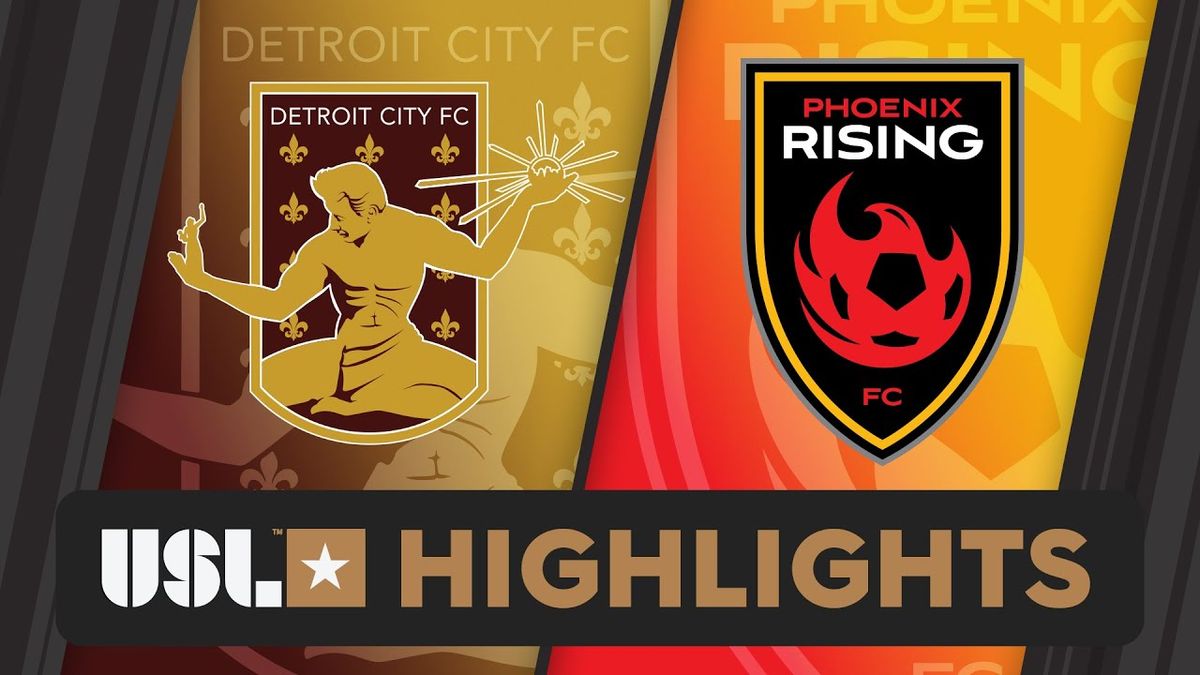 Detroit City FC at Phoenix Rising FC