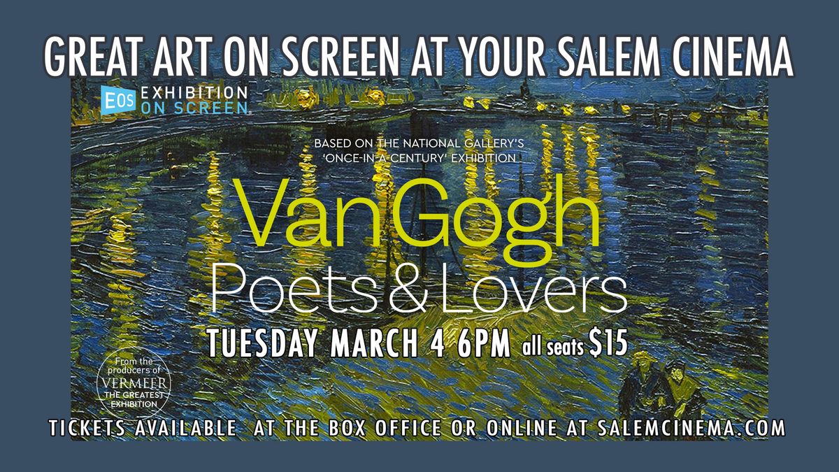 Van Gogh: Poets & Lovers \u2013 Great Art On Screen At Salem Cinema