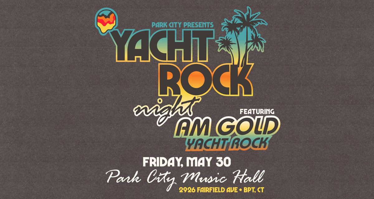 Yacht Rock Night ft. AM Gold