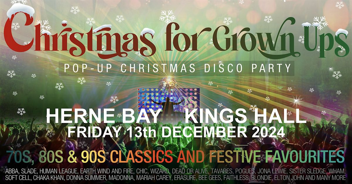 Discos for Grown ups CHRISTMAS DISCO PARTY - HERNE BAY