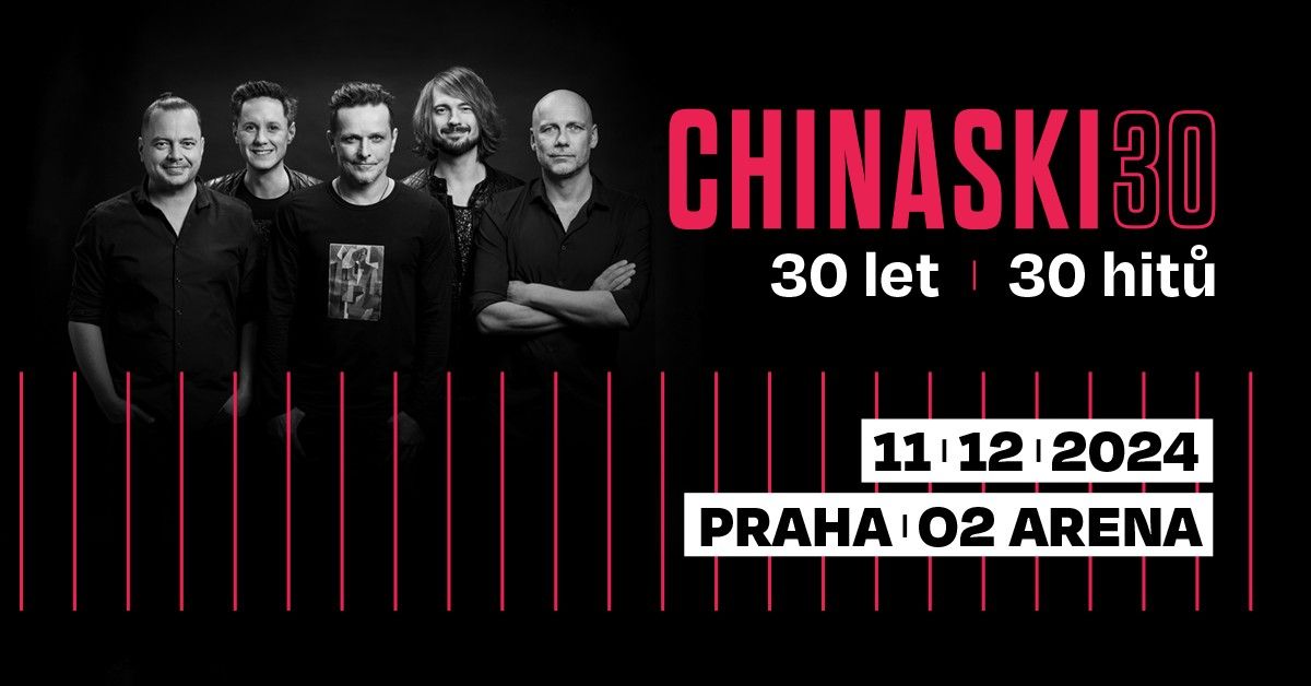 CHINASKI \u2013 30 let, 30 hit\u016f | Praha, O2 arena