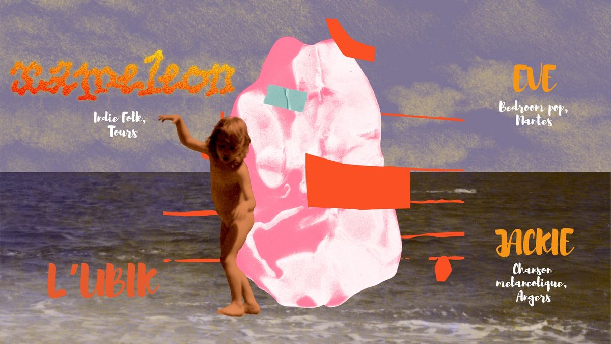 XAMELEON (indie folk) x EVE (bedroom pop) x JACKIE (chanson m\u00e9lancolique) @ L'UBIK