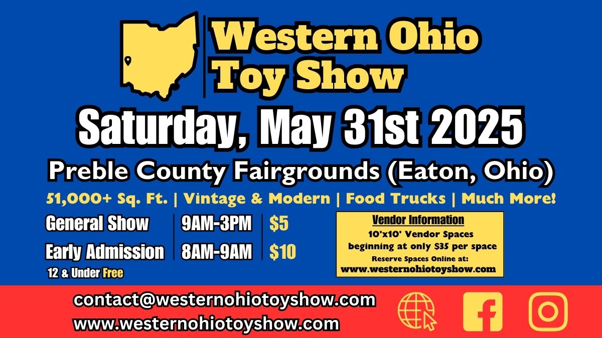 Western Ohio Toy Show (Eaton, Ohio) | Spring 2025