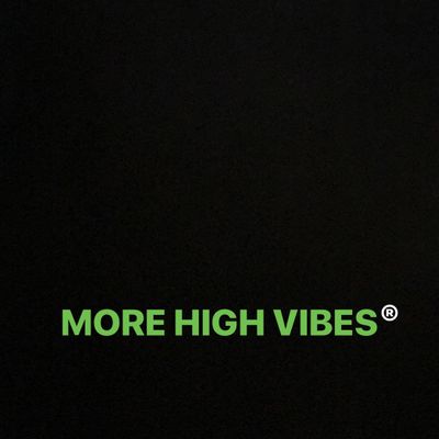 More High Vibes